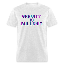 Load image into Gallery viewer, GRAVITY is BULLSHIT 3 - Classic T-Shirt - light heather gray
