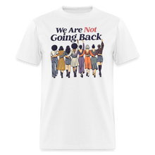 Load image into Gallery viewer, Not Going Back - Classic T-Shirt - white
