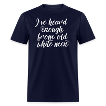 Load image into Gallery viewer, Heard Enough - Classic T-Shirt - navy
