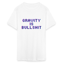 Load image into Gallery viewer, GRAVITY is BULLSHIT 3 - Classic T-Shirt - white
