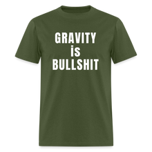 Load image into Gallery viewer, GRAVITY is BULLSHIT - Classic T-Shirt - military green
