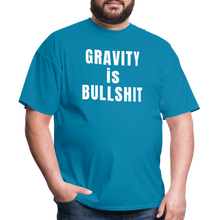 Load image into Gallery viewer, GRAVITY is BULLSHIT - Classic T-Shirt - turquoise
