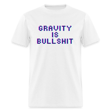 Load image into Gallery viewer, GRAVITY is BULLSHIT 3 - Classic T-Shirt - white
