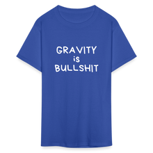 Load image into Gallery viewer, GRAVITY is BULLSHIT 2 - Classic T-Shirt - royal blue
