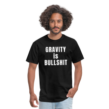 Load image into Gallery viewer, GRAVITY is BULLSHIT - Classic T-Shirt - black
