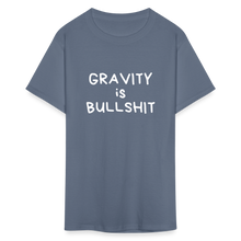 Load image into Gallery viewer, GRAVITY is BULLSHIT 2 - Classic T-Shirt - denim
