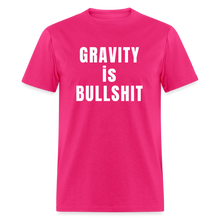 Load image into Gallery viewer, GRAVITY is BULLSHIT - Classic T-Shirt - fuchsia
