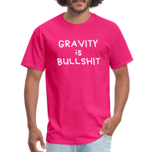 Load image into Gallery viewer, GRAVITY is BULLSHIT 2 - Classic T-Shirt - fuchsia
