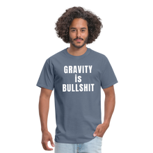 Load image into Gallery viewer, GRAVITY is BULLSHIT - Classic T-Shirt - denim
