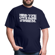 Load image into Gallery viewer, Mind Your Own Damn Business 2 - Classic T-Shirt - navy
