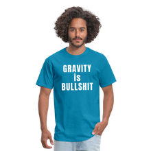 Load image into Gallery viewer, GRAVITY is BULLSHIT - Classic T-Shirt - turquoise
