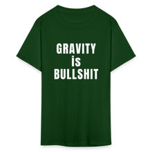 Load image into Gallery viewer, GRAVITY is BULLSHIT - Classic T-Shirt - forest green
