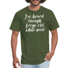 Load image into Gallery viewer, Heard Enough - Classic T-Shirt - military green
