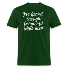 Load image into Gallery viewer, Heard Enough - Classic T-Shirt - forest green
