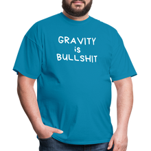 Load image into Gallery viewer, GRAVITY is BULLSHIT 2 - Classic T-Shirt - turquoise
