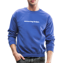 Load image into Gallery viewer, Swearing Helps - Crewneck Sweatshirt - royal blue
