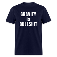 Load image into Gallery viewer, GRAVITY is BULLSHIT - Classic T-Shirt - navy
