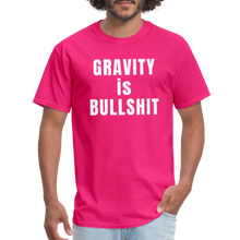 Load image into Gallery viewer, GRAVITY is BULLSHIT - Classic T-Shirt - fuchsia
