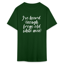 Load image into Gallery viewer, Heard Enough - Classic T-Shirt - forest green
