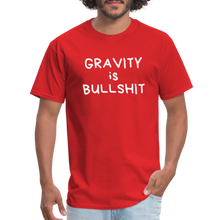 Load image into Gallery viewer, GRAVITY is BULLSHIT 2 - Classic T-Shirt - red
