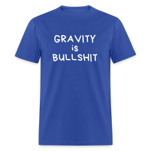 Load image into Gallery viewer, GRAVITY is BULLSHIT 2 - Classic T-Shirt - royal blue
