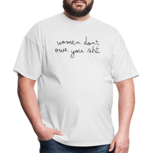 Load image into Gallery viewer, Women Don&#39;t Owe You Shit 2 - Classic T-Shirt - white
