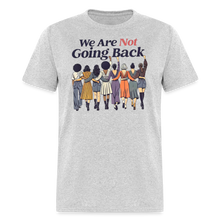 Load image into Gallery viewer, Not Going Back - Classic T-Shirt - heather gray
