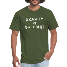 Load image into Gallery viewer, GRAVITY is BULLSHIT 2 - Classic T-Shirt - military green
