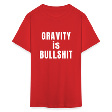 Load image into Gallery viewer, GRAVITY is BULLSHIT - Classic T-Shirt - red
