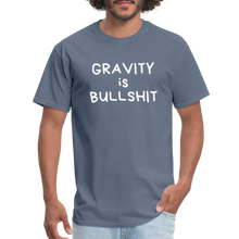 Load image into Gallery viewer, GRAVITY is BULLSHIT 2 - Classic T-Shirt - denim
