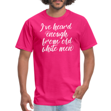 Load image into Gallery viewer, Heard Enough - Classic T-Shirt - fuchsia
