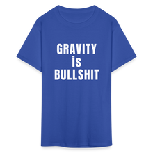 Load image into Gallery viewer, GRAVITY is BULLSHIT - Classic T-Shirt - royal blue
