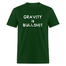 Load image into Gallery viewer, GRAVITY is BULLSHIT 2 - Classic T-Shirt - forest green
