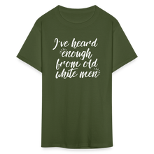 Load image into Gallery viewer, Heard Enough - Classic T-Shirt - military green
