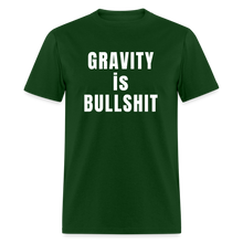 Load image into Gallery viewer, GRAVITY is BULLSHIT - Classic T-Shirt - forest green
