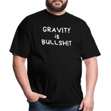 Load image into Gallery viewer, GRAVITY is BULLSHIT 2 - Classic T-Shirt - black
