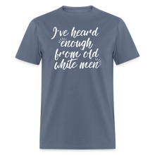 Load image into Gallery viewer, Heard Enough - Classic T-Shirt - denim
