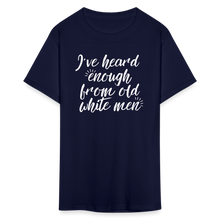 Load image into Gallery viewer, Heard Enough - Classic T-Shirt - navy
