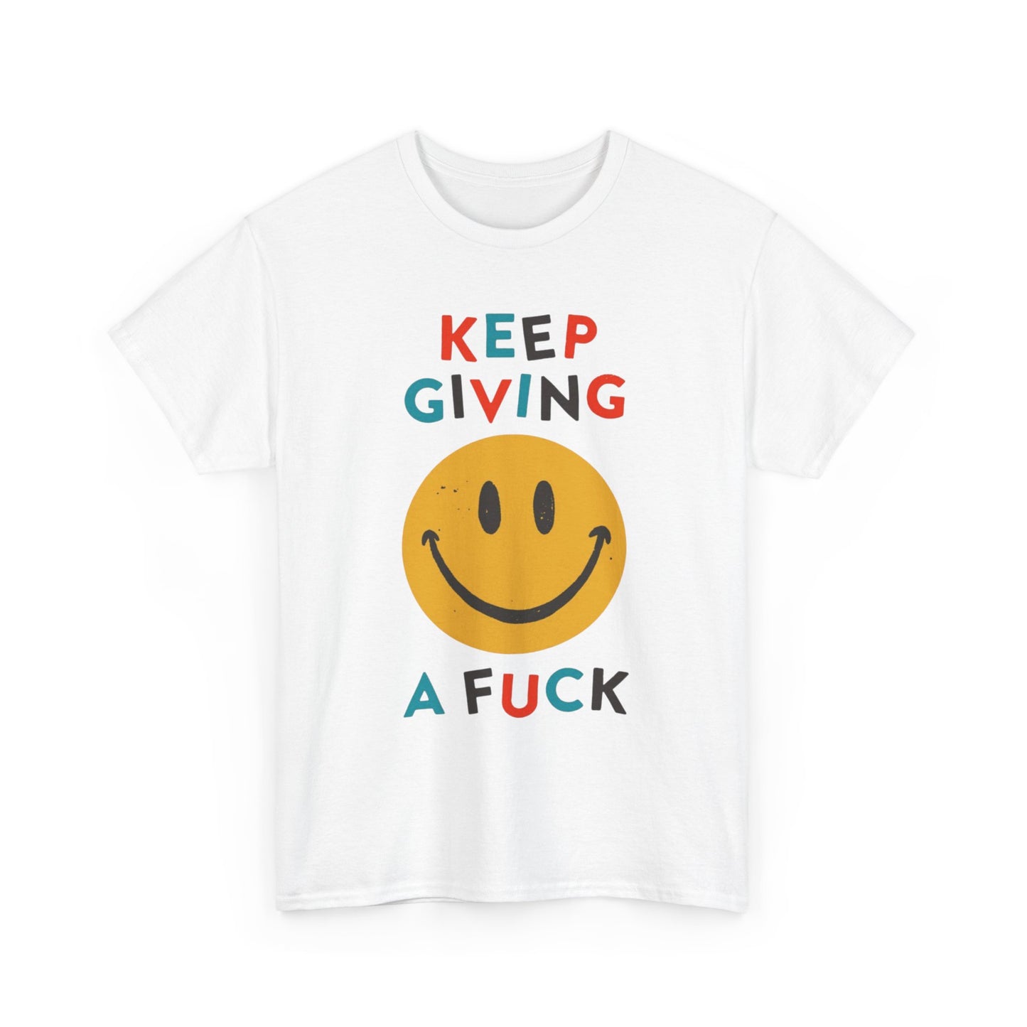 Keep Giving a F*ck Smile Tee