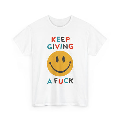 Keep Giving a F*ck Smile Tee