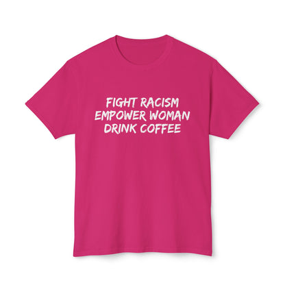 FIGHT RACISM DRINK COFFEE - 4