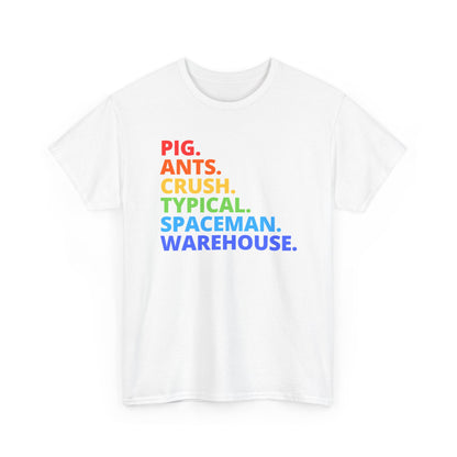 Typography Tee — Rainbow 'PIG. ANTS. CRUSH. TYPICAL. SPACEMAN. WAREHOUSE.' Graphic Shirt