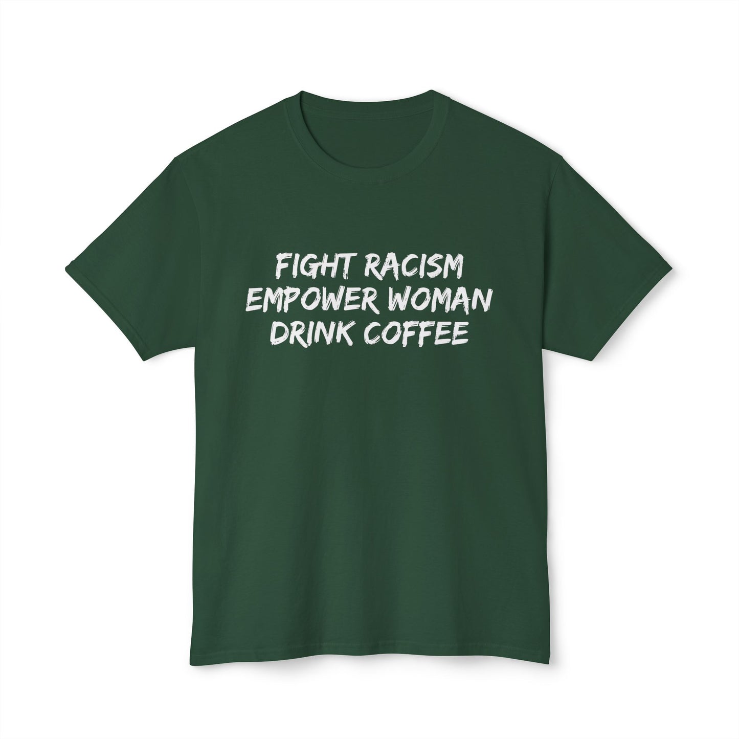 FIGHT RACISM DRINK COFFEE - 4