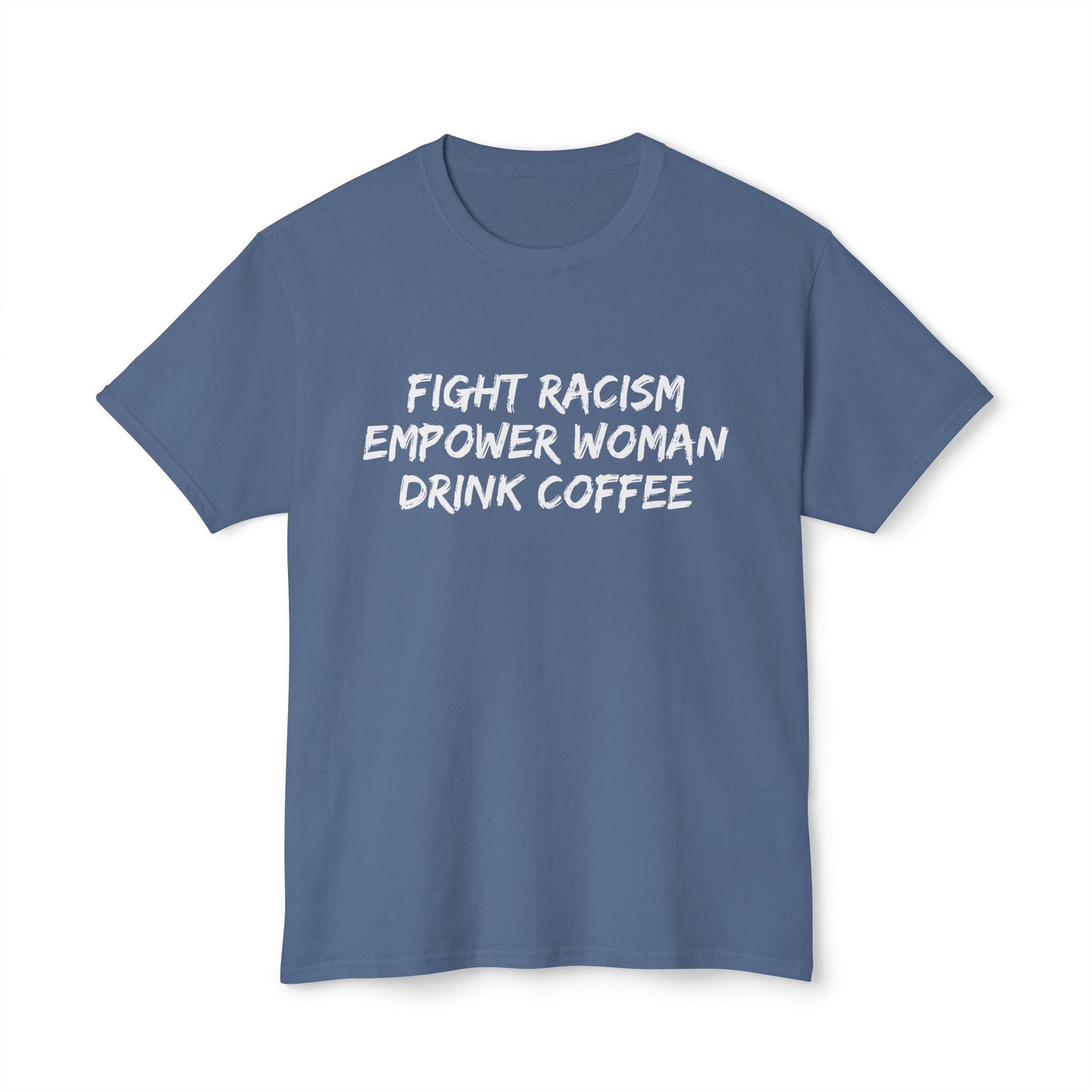 FIGHT RACISM DRINK COFFEE - 4