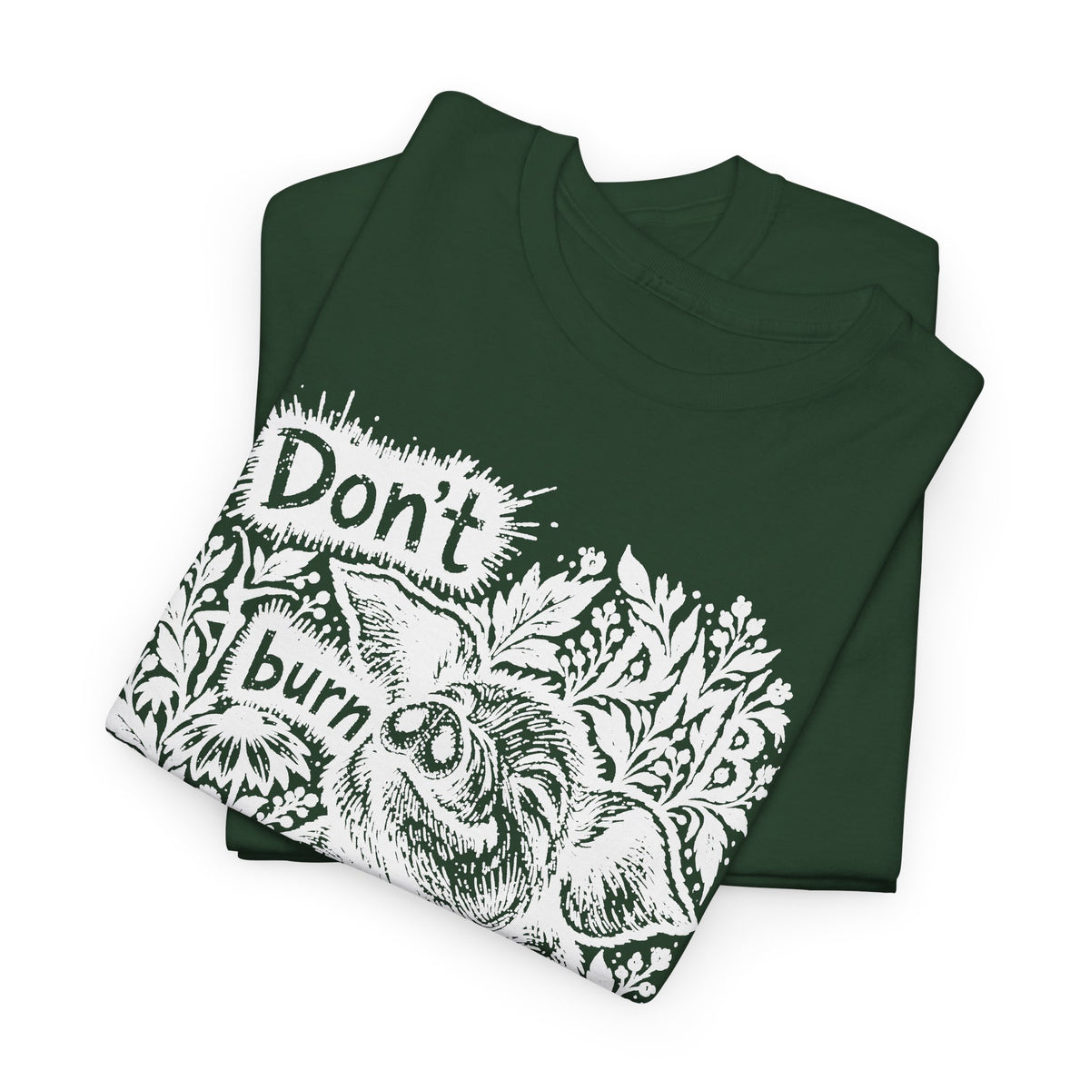 Don’t Burn the Day Away T‑Shirt — Retro Floral Graphic Tee