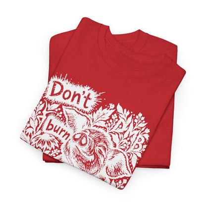 Don’t Burn the Day Away T‑Shirt — Retro Floral Graphic Tee