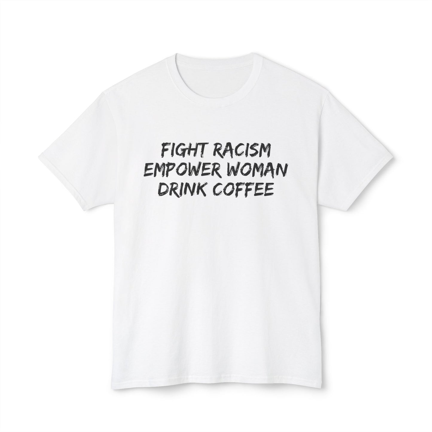 FIGHT RACISM DRINK COFFEE - 3