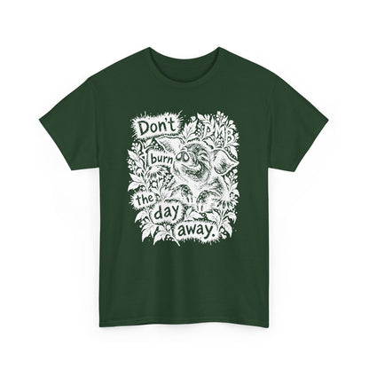 Don’t Burn the Day Away T‑Shirt — Retro Floral Graphic Tee