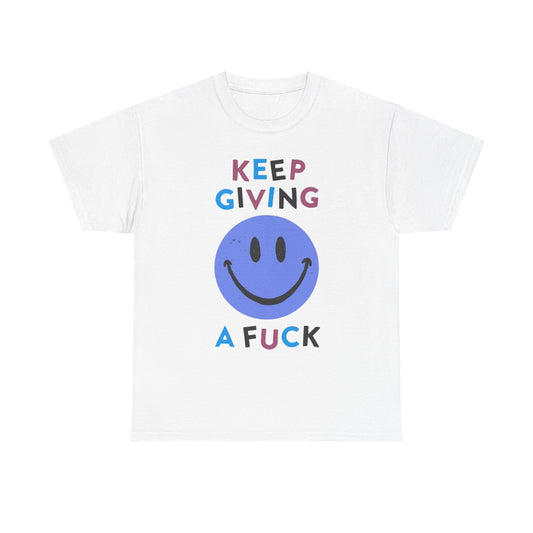 Keep Giving a F*ck Smiley T-Shirt
