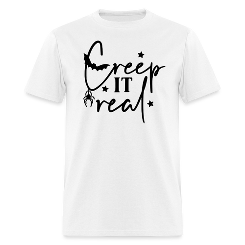 CREEP IT REAL - Unisex Classic T-Shirt - white